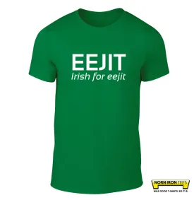 EEJIT - IRISH FOR EEJIT -  SALE ITEM